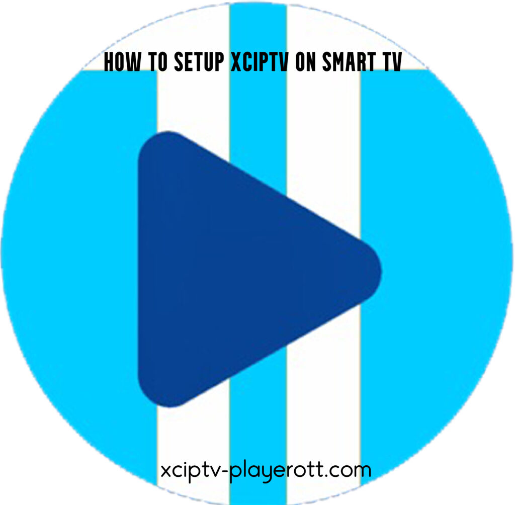 Cómo configurar XCIPTV en Smart tv